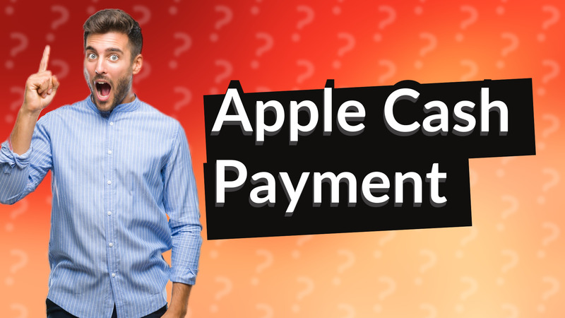 Apple Cash Payment