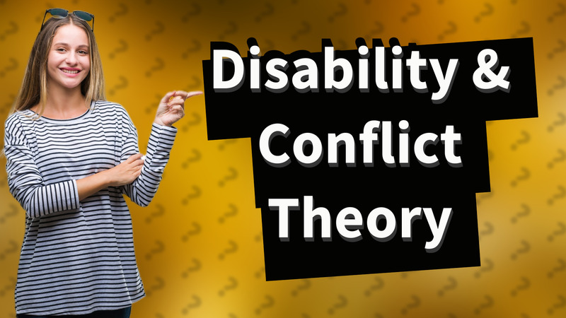 Disability & Conflict Theory