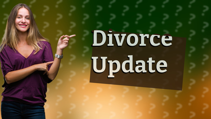 Divorce Update