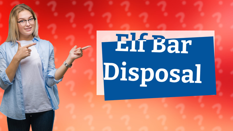 Elf Bar Disposal