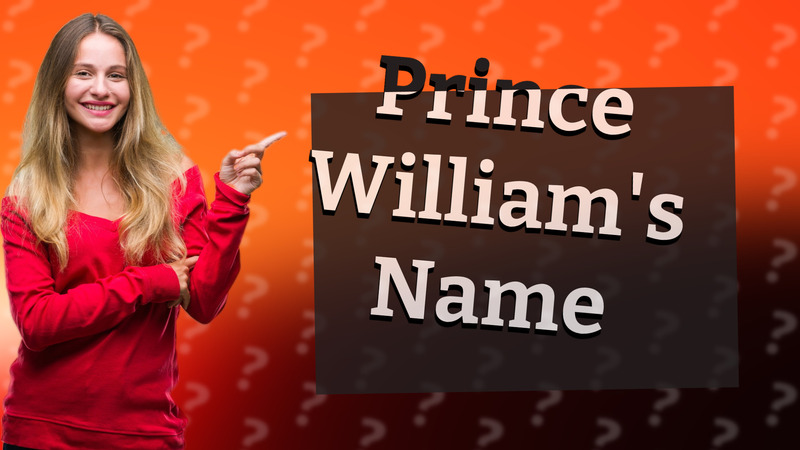 Prince William's Name