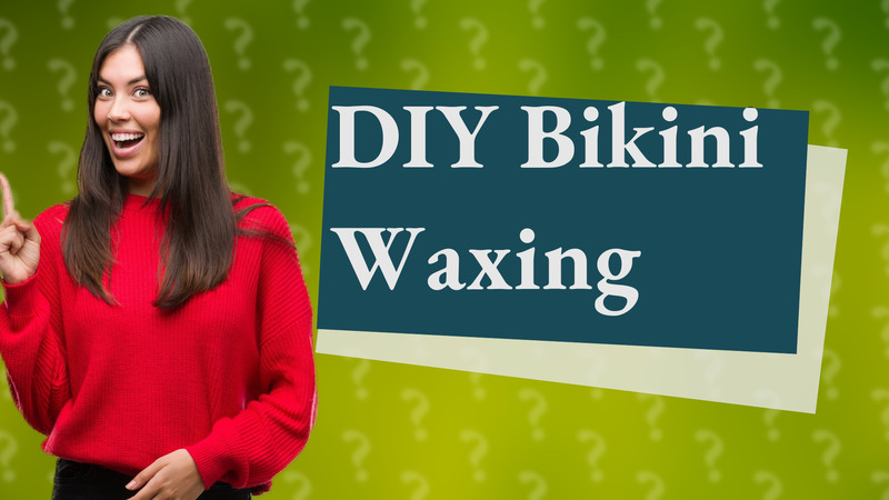 DIY Bikini Waxing