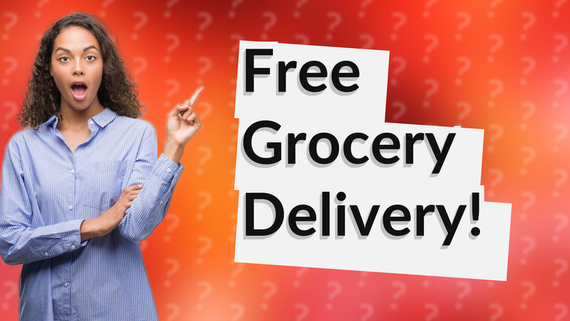 Free Grocery Delivery!