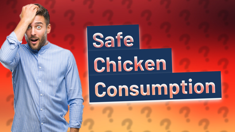 Safe Chicken Consumption