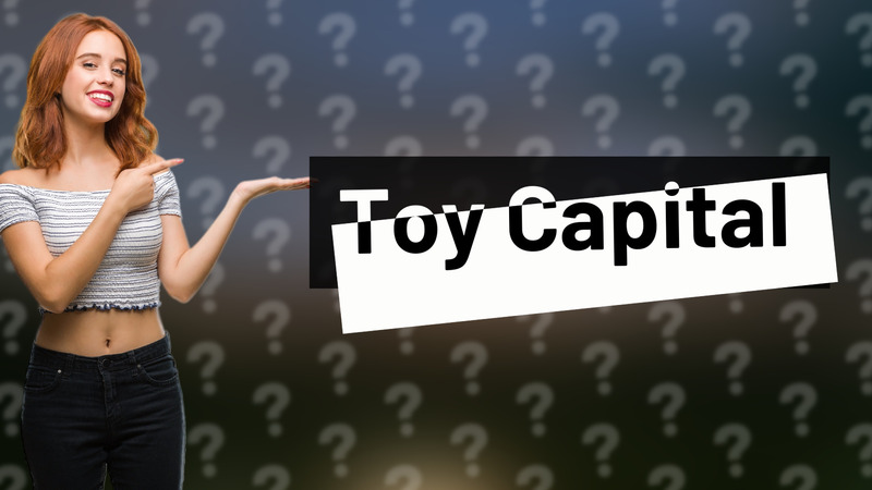 Toy Capital