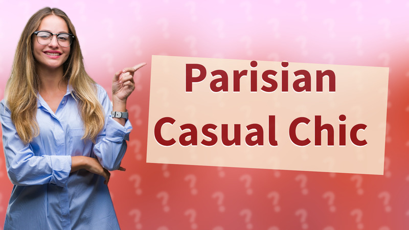 Parisian Casual Chic