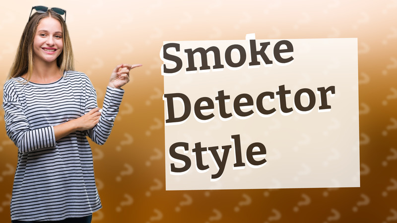 Smoke Detector Style