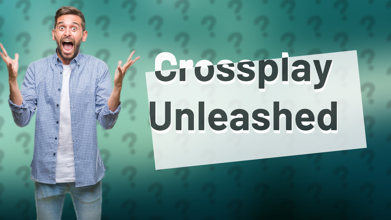 Crossplay Unleashed