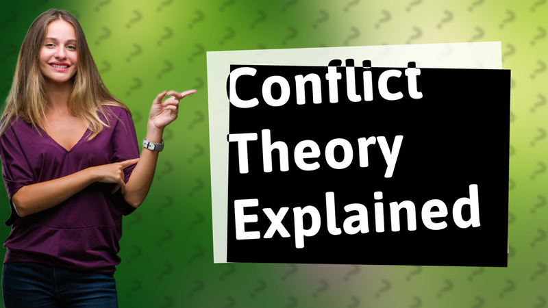 Conflict Theory Explained