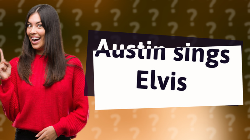 Austin sings Elvis