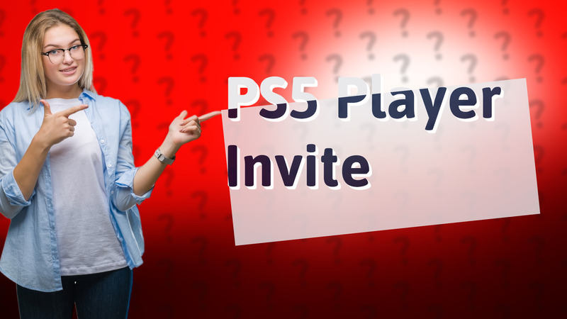 PS5 Player Invite
