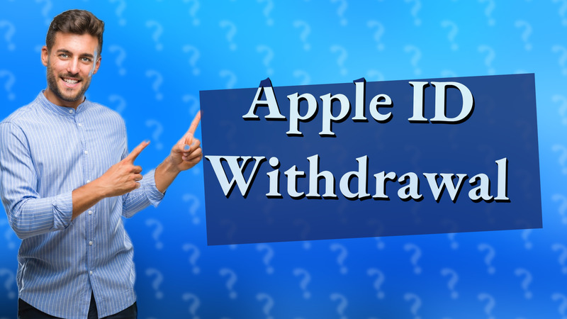 Apple ID Withdrawal