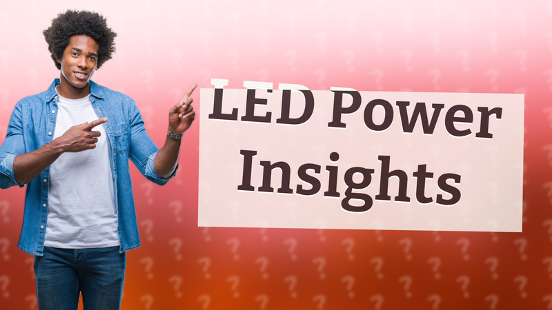 LED Power Insights