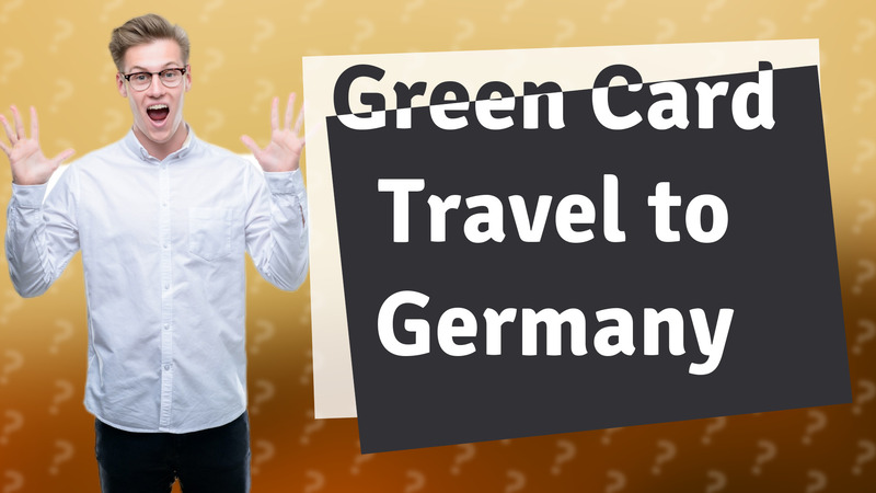 Green Card Travel to Germany