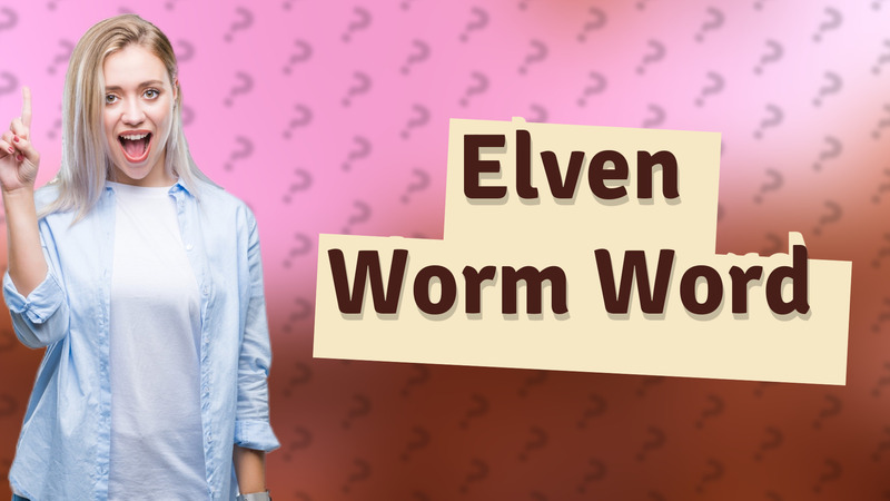 Elven Worm Word