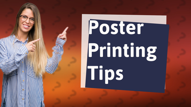 Poster Printing Tips