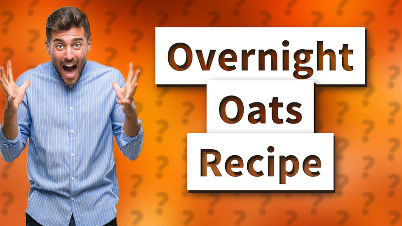 Overnight Oats Recipe