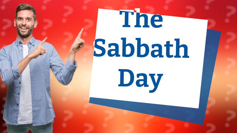 The Sabbath Day