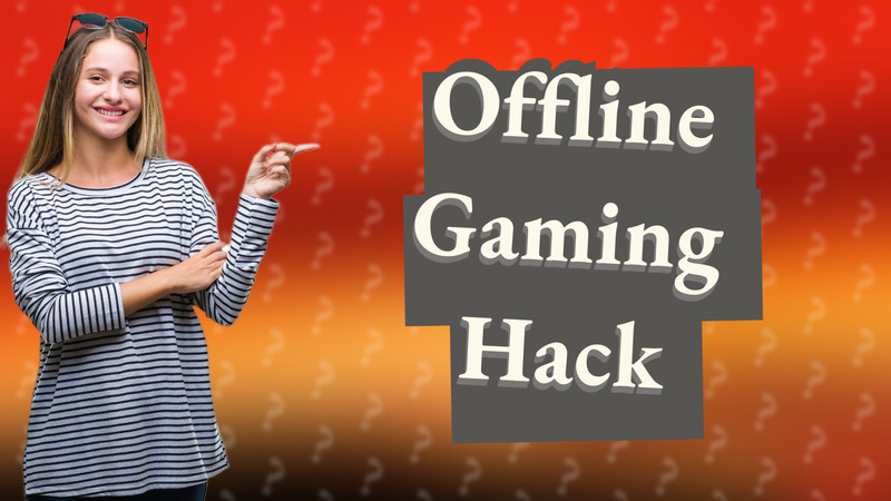 Offline Gaming Hack