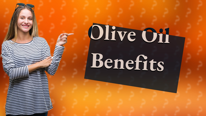 Olive Oil Benefits