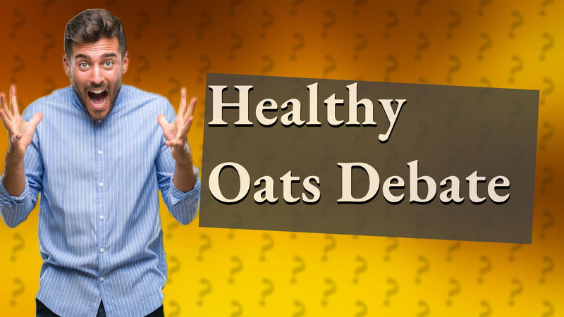 Healthy Oats Debate