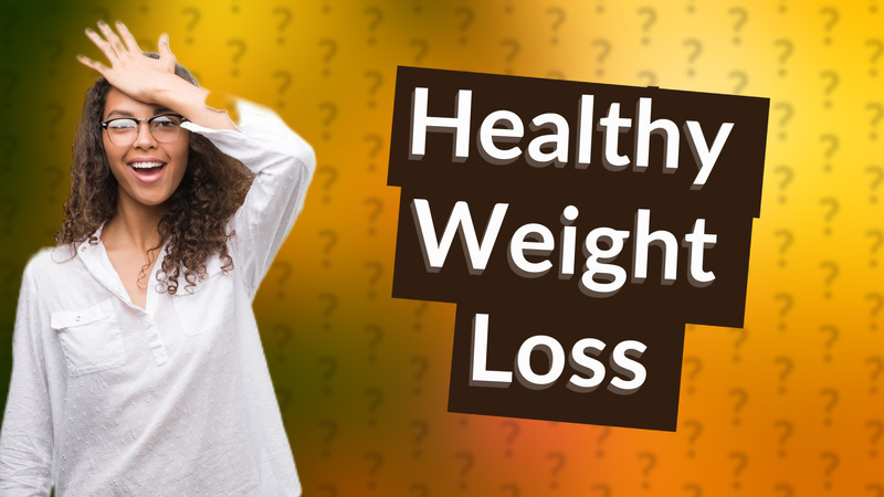 Healthy Weight Loss