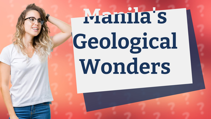 Manila's Geological Wonders