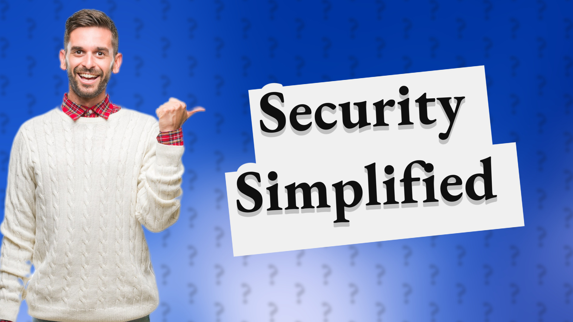 Security Simplified