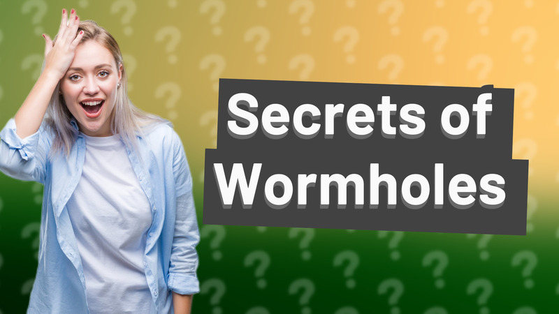 Secrets of Wormholes