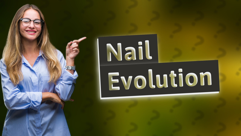 Nail Evolution