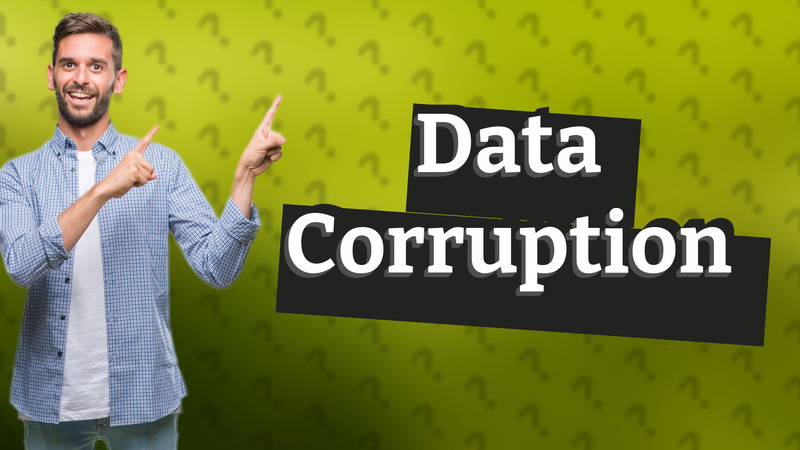 Data Corruption