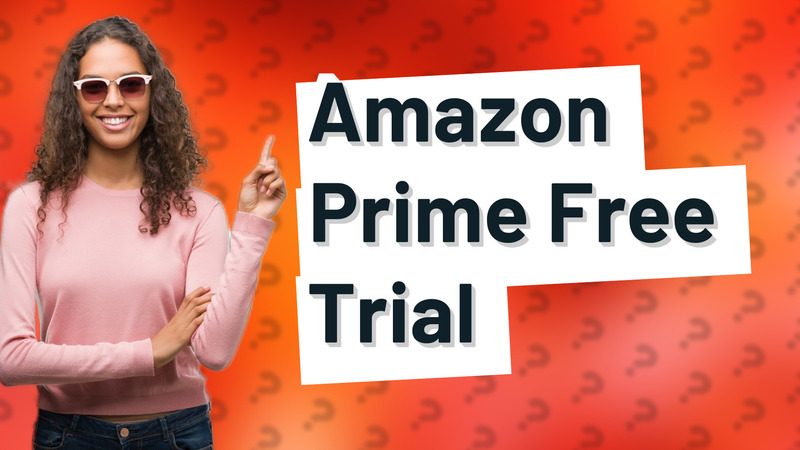 Amazon Prime Free Trial