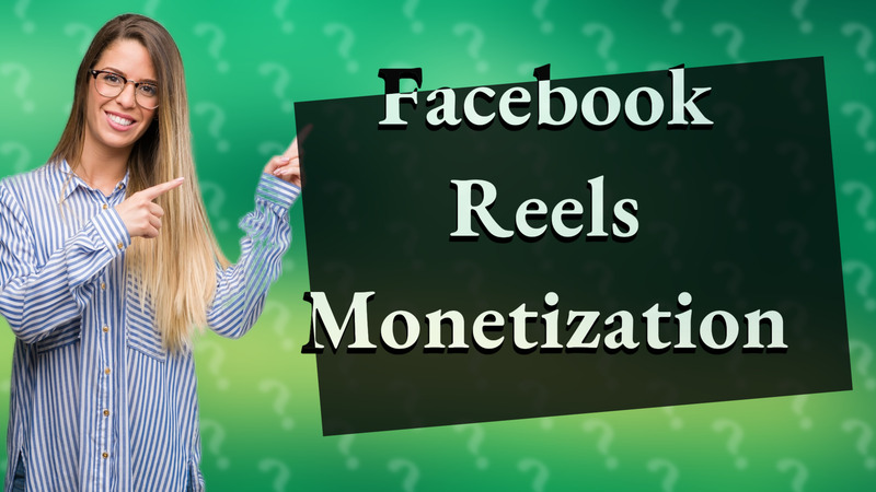 Facebook Reels Monetization