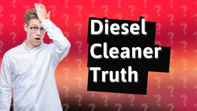 Diesel Cleaner Truth
