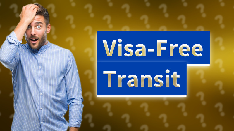 Visa-Free Transit