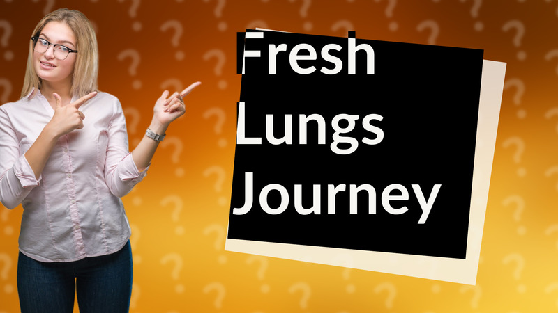 Fresh Lungs Journey