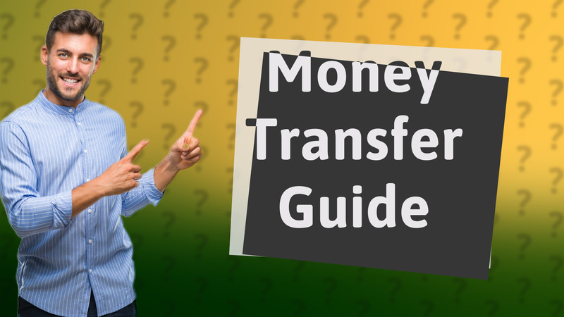 Money Transfer Guide