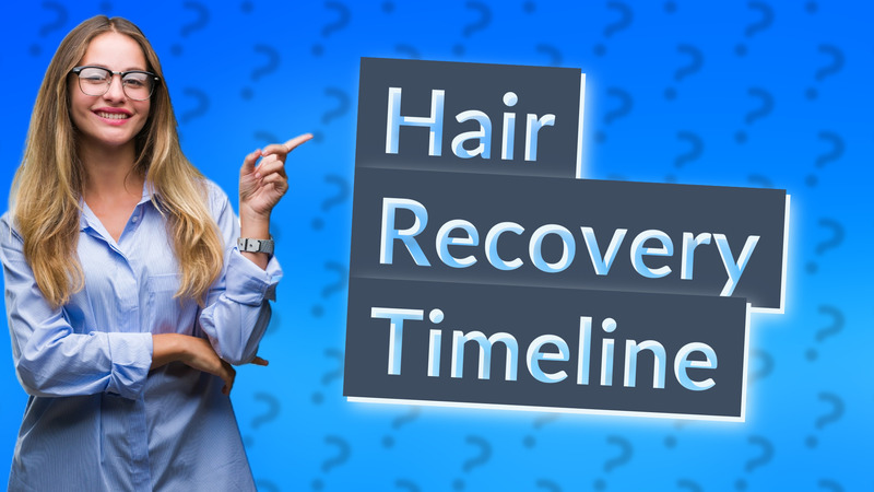 Hair Recovery Timeline