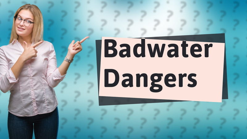 Badwater Dangers