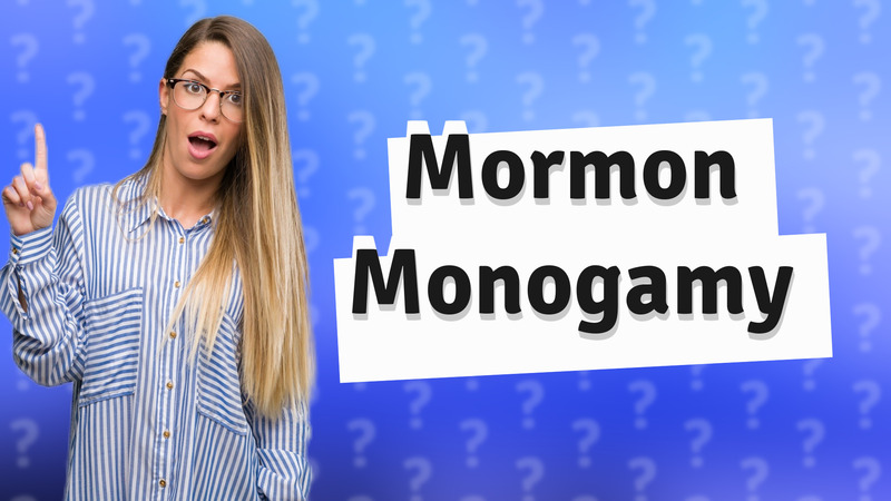 Mormon Monogamy