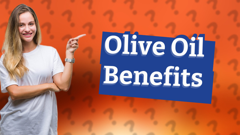 Olive Oil Benefits
