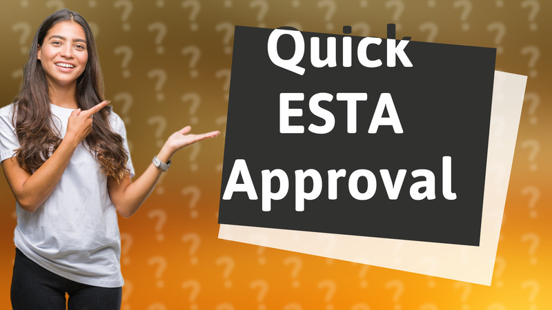 Quick ESTA Approval