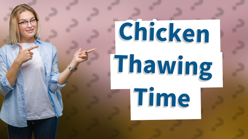 Chicken Thawing Time
