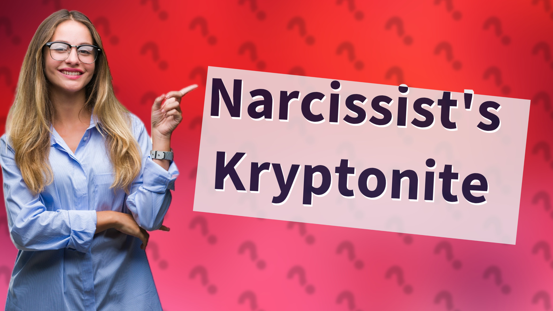 Narcissist's Kryptonite