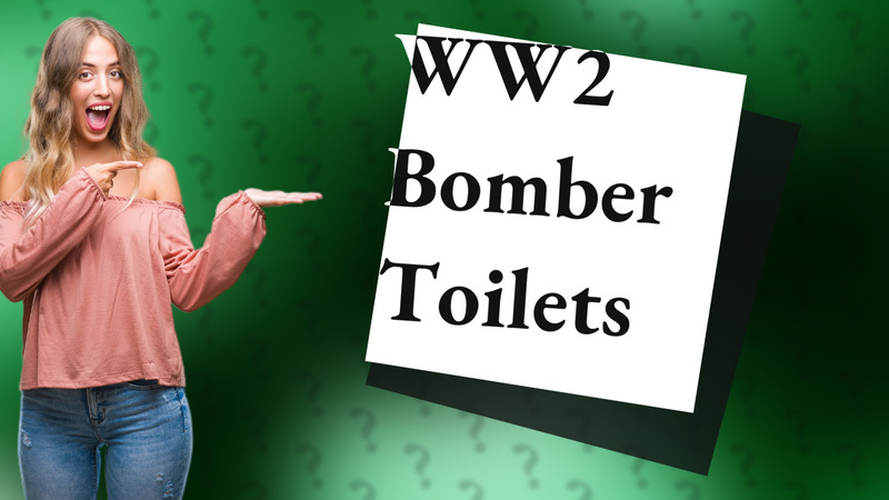 WW2 Bomber Toilets