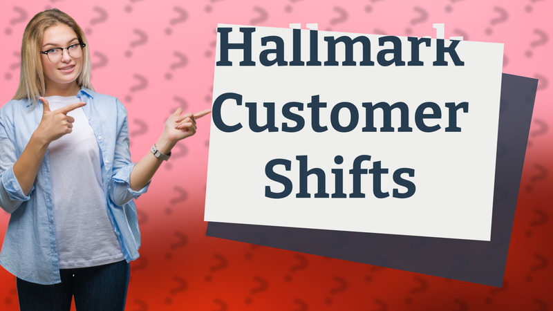 Hallmark Customer Shifts