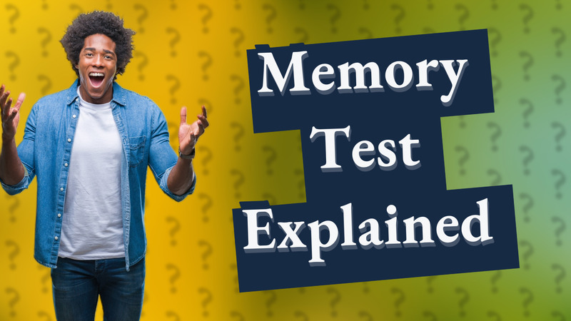 Memory Test Explained