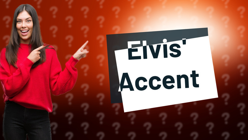 Elvis' Accent