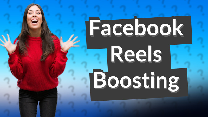 Facebook Reels Boosting