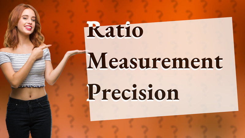 Ratio Measurement Precision